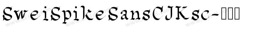 SweiSpikeSansCJKsc字体转换