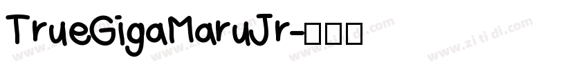 TrueGigaMaruJr字体转换