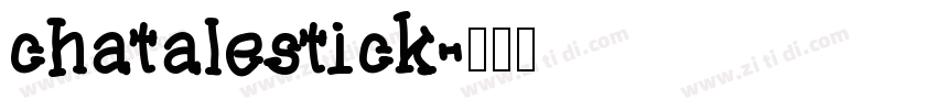 chatalestick字体转换