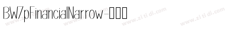 BW7pFinancialNarrow字体转换