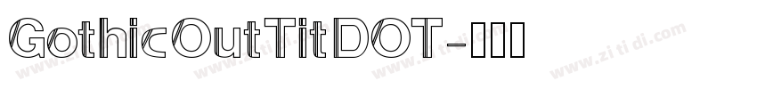 GothicOutTitDOT字体转换