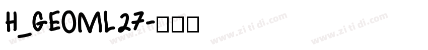 H_GEOML27字体转换