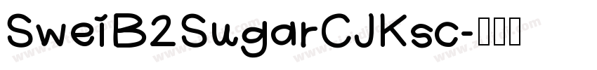 SweiB2SugarCJKsc字体转换