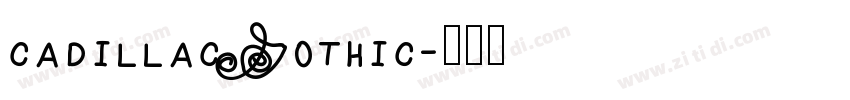 cadillacGothic字体转换