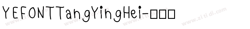 YEFONTTangYingHei字体转换