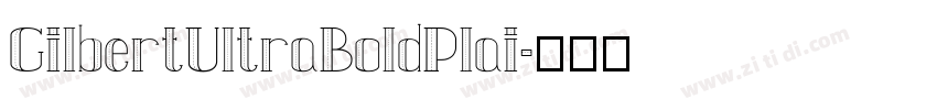 GilbertUltraBoldPlai字体转换