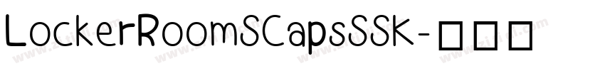 LockerRoomSCapsSSK字体转换 LockerRoomSCapsSSK字体转换
