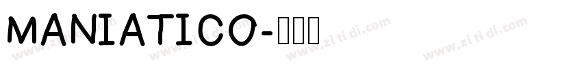 MANIATICO字体转换