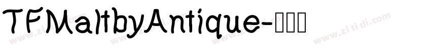 TFMaltbyAntique字体转换