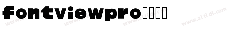 fontviewpro字体转换