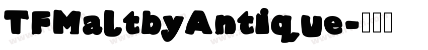 TFMaltbyAntique字体转换