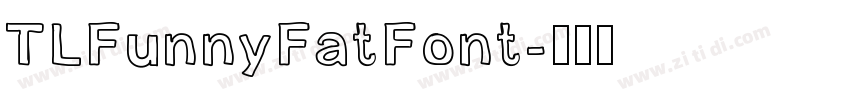 TLFunnyFatFont字体转换