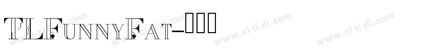 TLFunnyFat字体转换
