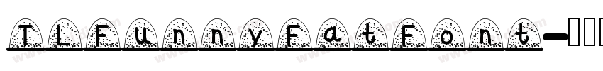 TLFunnyFatFont字体转换