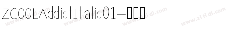 ZCOOLAddictItalic01字体转换