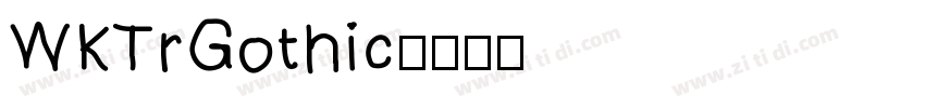 WKTrGothic字体转换