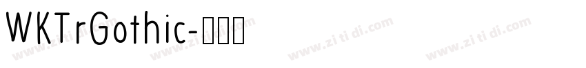 WKTrGothic字体转换