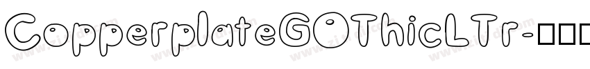 CopperplateGOThicLTr字体转换
