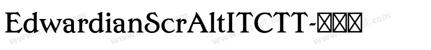 EdwardianScrAltITCTT字体转换