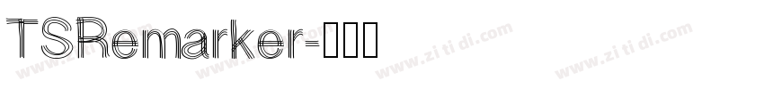 TSRemarker字体转换