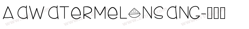AaWaterMelonSang字体转换