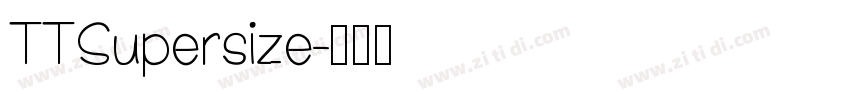 TTSupersize字体转换