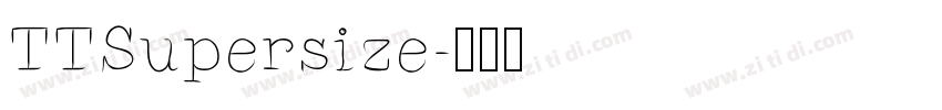 TTSupersize字体转换