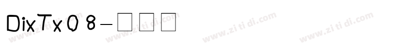 DixTx08字体转换