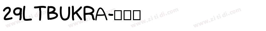 29LTBUKRA字体转换