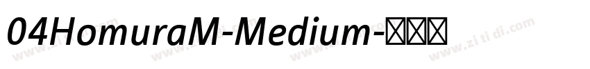 04HomuraM-Medium字体转换