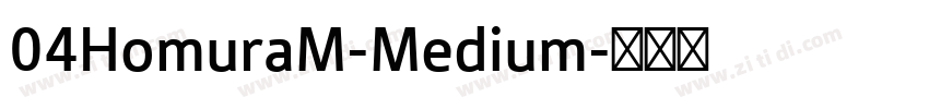 04HomuraM-Medium字体转换