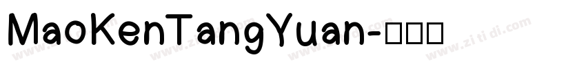 MaoKenTangYuan字体转换