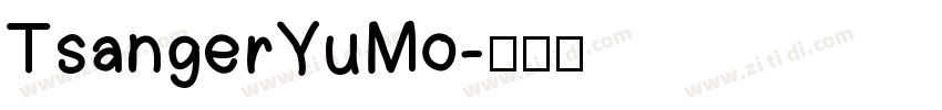 TsangerYuMo字体转换