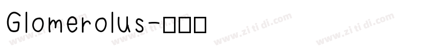 Glomerolus字体转换
