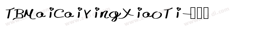 TBMaiCaiYingXiaoTi字体转换