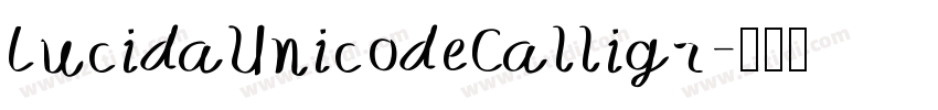 LucidaUnicodeCalligr字体转换