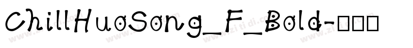ChillHuoSong_F_Bold字体转换