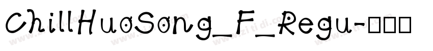 ChillHuoSong_F_Regu字体转换