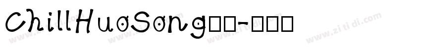 ChillHuoSong字体字体转换