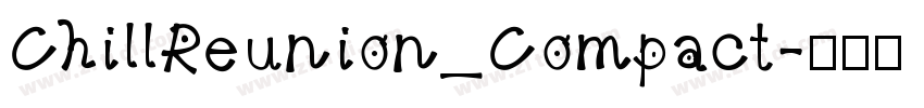 ChillReunion_Compact字体转换