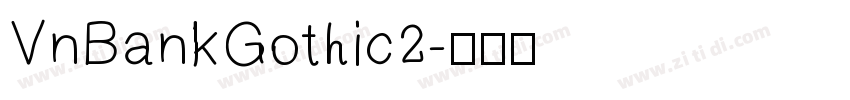 VnBankGothic2字体转换