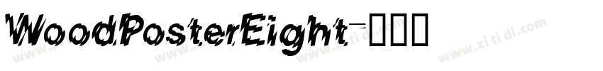 WoodPosterEight字体转换