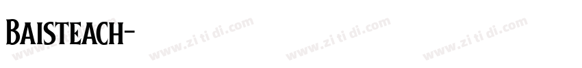 Baisteach字体转换