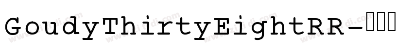 GoudyThirtyEightRR字体转换