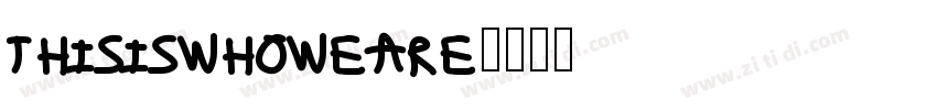 thisiswhoweare字体转换