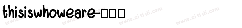 thisiswhoweare字体转换