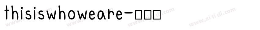thisiswhoweare字体转换