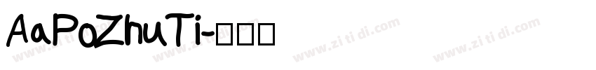 AaPoZhuTi字体转换