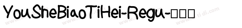 YouSheBiaoTiHei-Regu字体转换