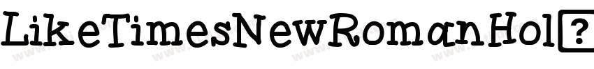 LikeTimesNewRomanHol字体转换